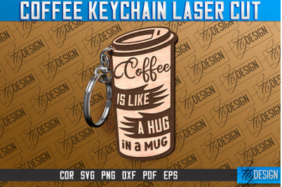 Coffee Keychain Laser Cut | Funny Quotes SVG &nbsp;