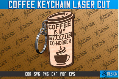 Coffee Keychain Laser Cut | Funny Quotes SVG &nbsp;