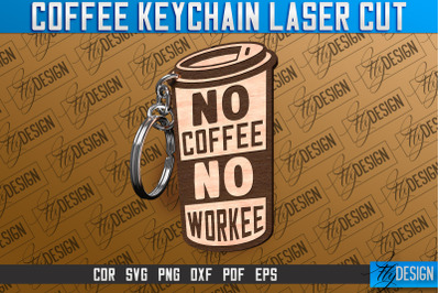 Coffee Keychain Laser Cut | Funny Quotes SVG &nbsp;