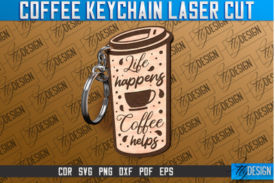 Coffee Keychain Laser Cut | Funny Quotes SVG &nbsp;