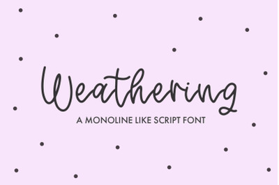 Weathering Monoline Script