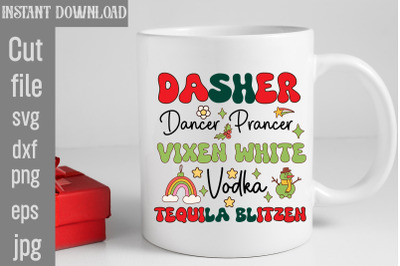 Dasher Dancer Prancer Vixen White Vodka Tequila Blitzen SVG cut file&2C;R