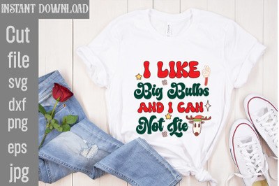 I Like Big Bulbs And I Can Not Lie SVG cut file,Retro Christmas Bundl