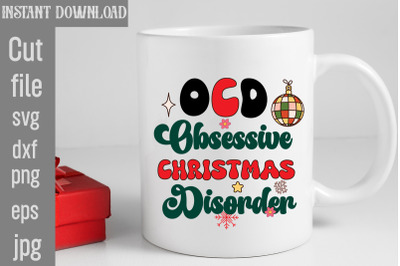 I Have Ocd Obsessive Christmas Disorder SVG cut file&2C;Vintage Christmas