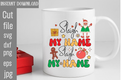 Sleigh My Name Sleigh My Name SVG cut file,Retro Christmas Bundle, Chr