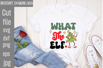 What The Elf SVG cut file,Retro Christmas Bundle, Christmas Sublimatio