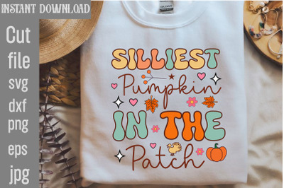 Silliest Pumpkin in the Patch SVG cut file,Retro Thanksgiving Bundle,T