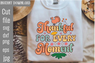 Thankful for Every Moment SVG cut file&2C;Retro Thanksgiving Bundle&2C;Thank