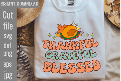 Thankful Grateful Blessed SVG cut file&2C;Retro Thanksgiving Bundle&2C;Thank