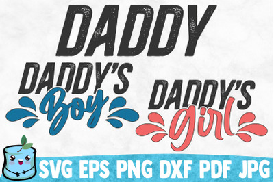 Daddy / Daddy&#039;s Boy / Daddy&#039;s Girl