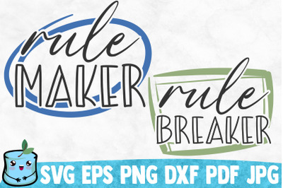 Rule Maker / Rule Breaker