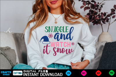 snuggle and watch it snow svg