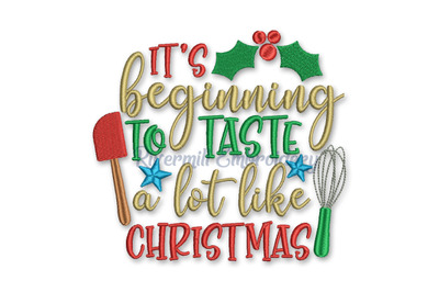 It&#039;s Beginning To Taste A Lot Like Christmas Embroidery Design