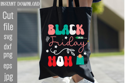Black Friday Mom SVG cut file&2C;today black friday&2C;Official black friday