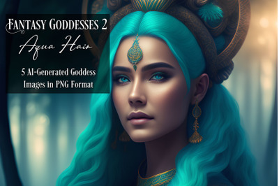 Fantasy Goddesses 2 - AI Art Collection - Aqua Hair