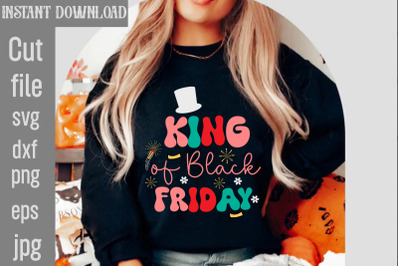King Of Black Friday SVG cut file&2C;today black friday&2C;Official black fr