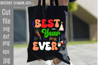 Best Year Ever SVG cut file,Happy New Year 2024 Png , Disco Ball New Y