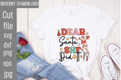 Dear Santa She Did It !,Christmas Sublimation Bundle ,Retro Christmas