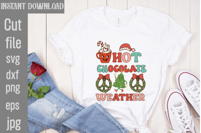 Hot Chocolate Weather,Christmas Sublimation Bundle ,Retro Christmas Su