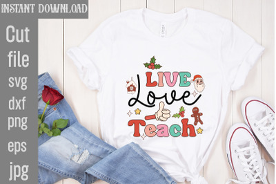 Live Love Teach ,Christmas Sublimation Bundle ,Retro Christmas Sublima