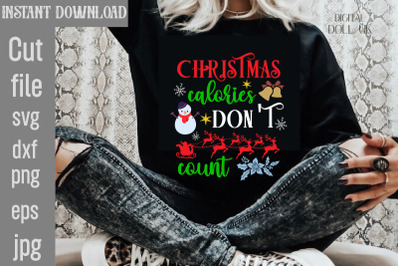 Christmas Calories Don&amp;&23;039;t Count SVG cut file&2C;Christmas SVG Design&2C; Chri