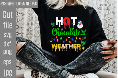 Hot Chocolate Weather SVG cut file,Christmas SVG Design, Christmas Tre