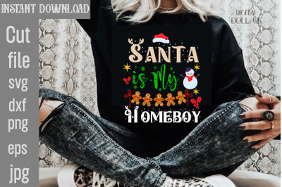 Santa Is My Homeboy SVG cut file&2C;Christmas SVG Design&2C; Christmas Tree