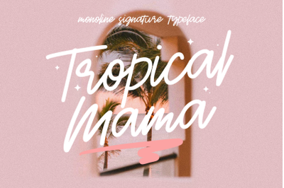 Tropical Mama - Holiday Handwritten Script Font, Playful Signature
