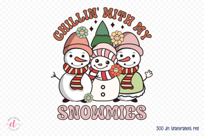 Chillin with My Snowmies PNG Sublimation