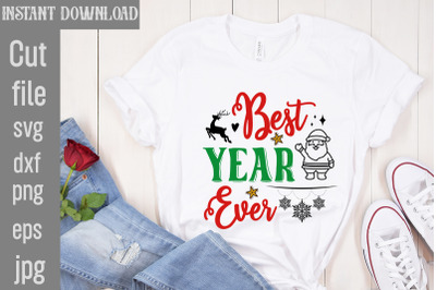 Best Year Ever SVG cut file,Funny Christmas Shirt, Cut File for Cricut
