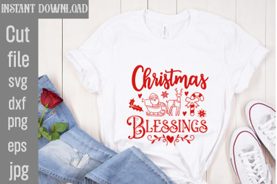 Christmas Blessings SVG cut file,Funny Christmas Shirt, Cut File for C