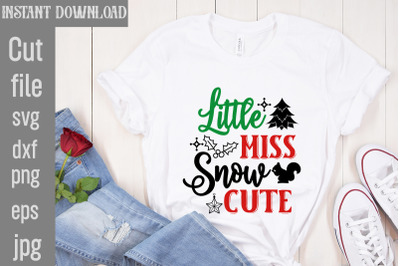 Little Miss Snow Cute SVG cut file,Funny Christmas Shirt, Cut File for