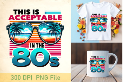 Acceptable in the 80s Design