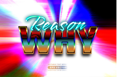 Retro text effect reason why futuristic editable 80s classic style wit