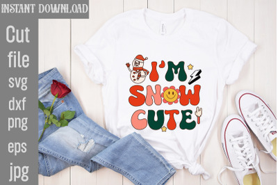 I&#039;m Snow Cute PNG Sublimation,Christmas Retro Designs Christmas Sublim