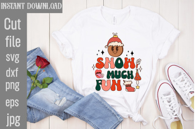 Snow Much Fun PNG Sublimation&2C;Christmas Retro Designs Christmas Sublim