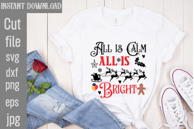 All is Calm All is Bright SVG cut file,Christmas SVG Design, Christmas