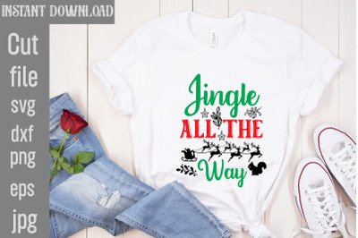 Jingle All the Way SVG cut file&2C;Jingle All the Way