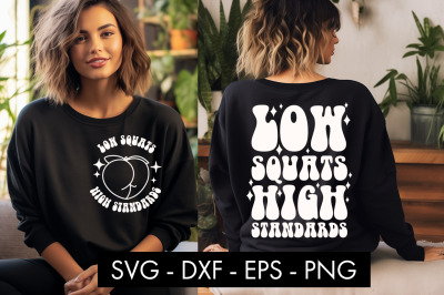 Low Squats High Standards Funny SVG