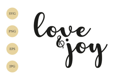 Love &amp; Joy SVG, Inspirational Quote SVG, File for Cricut