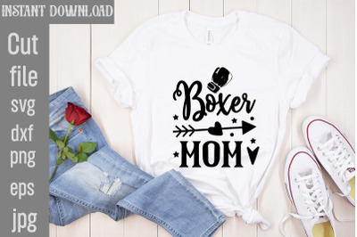 Boxer Mom SVG cut file&2C;Boxing Svg Bundle&2C; Boxing Gloves Svg&2C; Boxer Svg