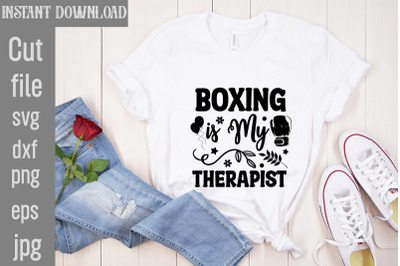 Boxing Is My Therapist SVG cut file&2C;Boxing Svg Bundle&2C; Boxing Gloves S