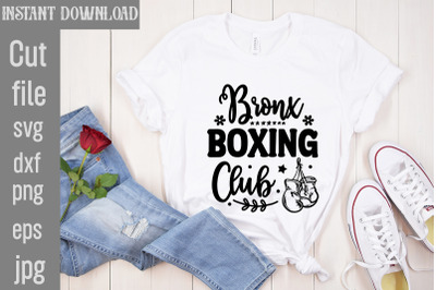 Bronx Boxing Club SVG cut file&2C;Boxing Svg Bundle&2C; Boxing Gloves Svg&2C; B