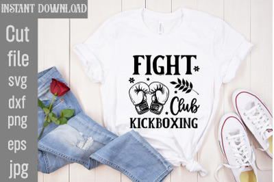 Fight Club Kickboxing SVG cut file&2C;Boxing Svg Bundle&2C; Boxing Gloves Sv