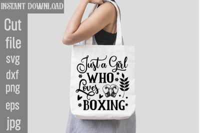 Just A Girl Who Loves Boxing SVG cut file&2C;Boxing Svg Bundle&2C; Boxing Gl