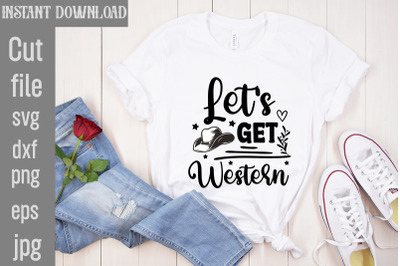 Let&amp;&23;039;s Get Western SVG cut file&2C;Cowgirl Svg Png Bundle Howdy Yall Chase