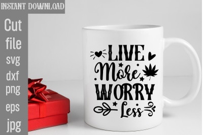 Live More Worry Less SVG cut file,Cowgirl Svg Png Bundle Howdy Yall Ch