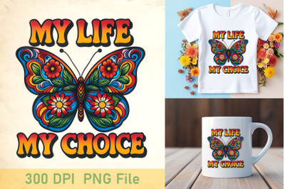 My Life My Choice Boho Design