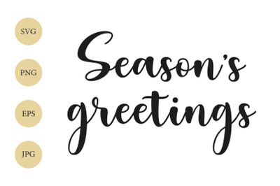 Season&#039;s greetings SVG, Holidays Quote SVG