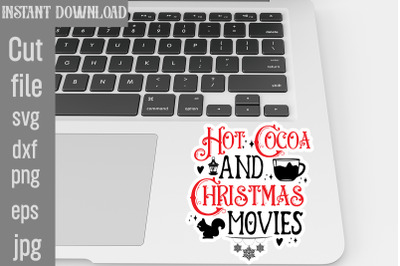 Hot Cocoa and Christmas Movies SVG cut file&2C;Christmas Stickers Bundle&2C;